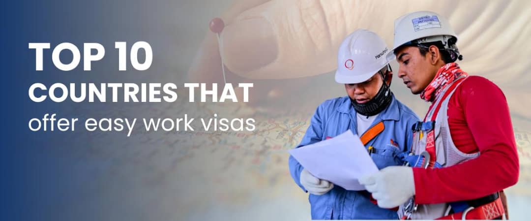 10 Easiest Country to obtain a work visa